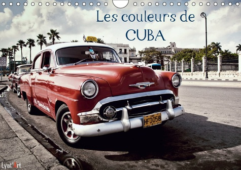LES COULEURS DE CUBA (CALENDRIER MURAL 2019 DIN A4 HORIZONTAL) - CALENDRIER MURAL DE 14 PAGES SUR CU