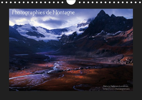 PHOTOGRAPHIES DE MONTAGNE (CALENDRIER MURAL 2019 DIN A4 HORIZONTAL) - PAYSAGES DES HAUTES VALLEES AL