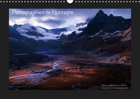 PHOTOGRAPHIES DE MONTAGNE (CALENDRIER MURAL 2019 DIN A3 HORIZONTAL) - PAYSAGES DES HAUTES VALLEES AL