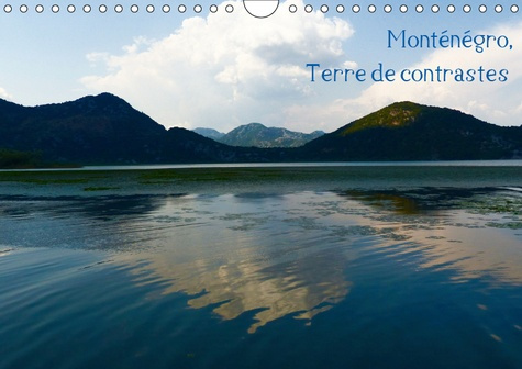 MONTENEGRO, TERRE DE CONTRASTES (CALENDRIER MURAL 2019 DIN A4 HORIZONTAL) - LE MONTENEGRO ET SES COU