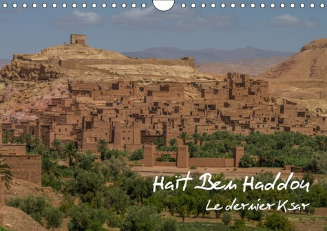 HAIT BEN HADDOU (CALENDRIER MURAL 2019 DIN A4 HORIZONTAL) - LE DERNIER KSAR (CALENDRIER MENSUEL, 14