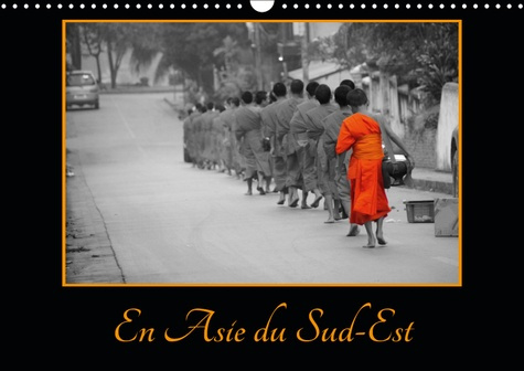 EN ASIE DU SUD-EST (CALENDRIER MURAL 2019 DIN A3 HORIZONTAL) - UN CALENDRIER POUR LES VOYAGEURS ET C