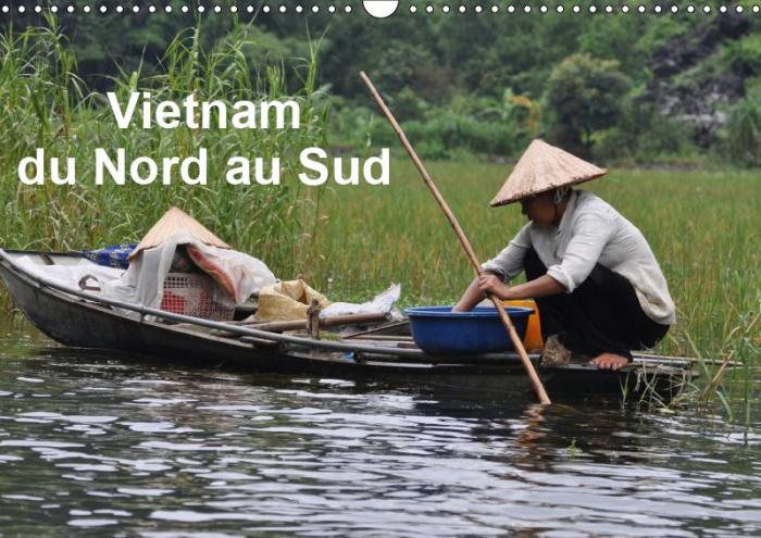 VIETNAM DU NORD AU SUD (CALENDRIER MURAL 2019 DIN A3 HORIZONTAL) - VOYAGE DU NORD AU SUD DU VIETNAM