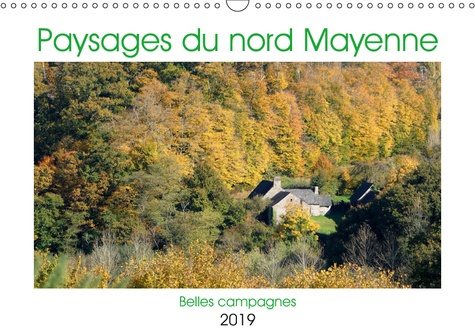 PAYSAGES DU NORD MAYENNE (CALENDRIER MURAL 2019 DIN A3 HORIZONTAL) - PAYSAGES DU NORD MAYENNE (NORD-