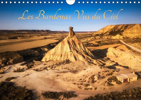LES BARDENAS VUS DU CIEL (CALENDRIER MURAL 2019 DIN A4 HORIZONTAL) - BARDENAS REALES, LE FAR WEST AU