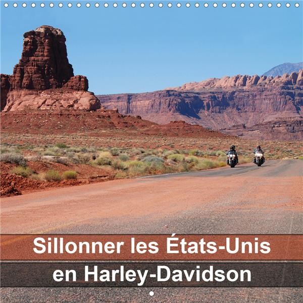 Sillonner les États-Unis en Harley-Davidson (Calendrier mural 2020 300 × 300 mm Square). Les magnifi