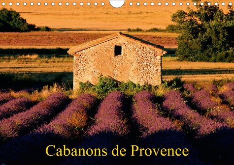 CABANONS DE PROVENCE (CALENDRIER MURAL 2020 DIN A4 HORIZONTAL) - AUTREFOIS, LES PAYSANS ALLAIENT AUX