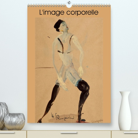 L'IMAGE CORPORELLE (CALENDRIER SUPERIEUR 2020 DIN A2 VERTICAL) - CALENDRIER D'ART, DANSEUSES ET DANS