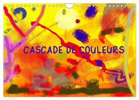 Cascade de couleurs (Calendrier mural 2025 DIN A4 vertical), CALVENDO calendrier mensuel. Petit écha