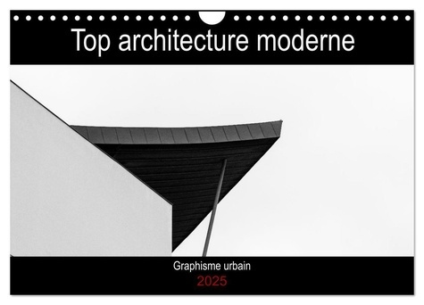 Top architecture moderne (Calendrier mural 2025 DIN A4 vertical), CALVENDO calendrier mensuel. Photo