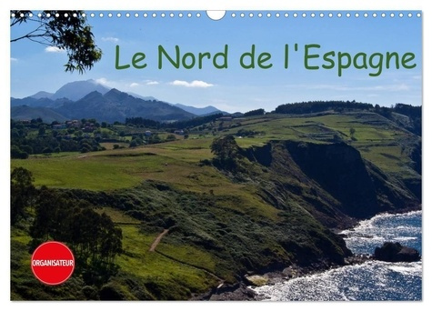 Le Nord de l'Espagne (Calendrier mural 2025 DIN A3 vertical), CALVENDO calendrier mensuel. Mes impre