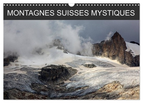 Montagnes suisses mystiques (Calendrier mural 2025 DIN A3 vertical), CALVENDO calendrier mensuel. Mo