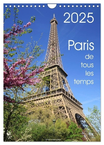 Paris de tous les temps (Calendrier mural 2025 DIN A4 horizontal), CALVENDO calendrier mensuel. Ce c