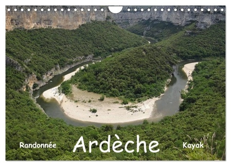 Ardèche - Randonnée & Kayak (Calendrier mural 2025 DIN A4 vertical), CALVENDO calendrier mensuel. Cé