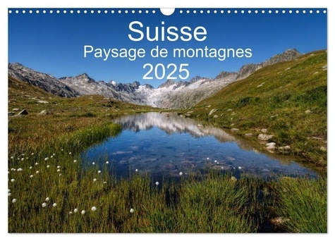 Suisse - Paysage de montagnes 2025 (Calendrier mural 2025 DIN A3 vertical), CALVENDO calendrier mens