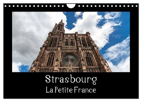 Strasbourg La Petite France (Calendrier mural 2025 DIN A4 vertical), CALVENDO calendrier mensuel. La