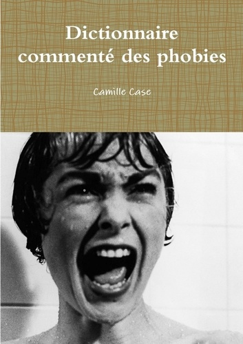 Dictionnaire commenté des phobies