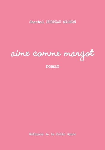 Aime comme Margot