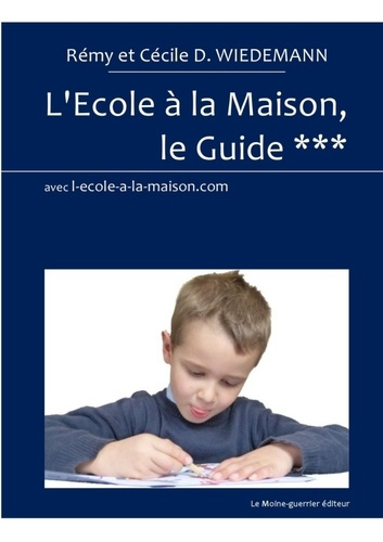L'ecole à la maison, le guide trois étoiles