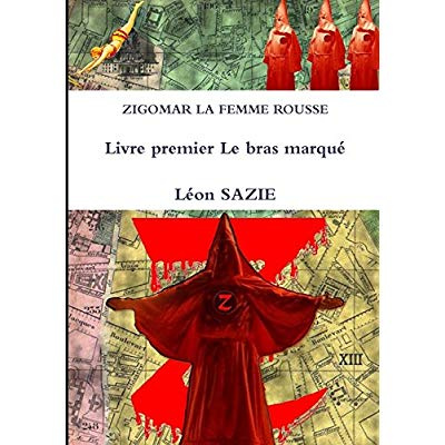 ZIGOMAR LA FEMME ROUSSE Livre premier Le bras marqué