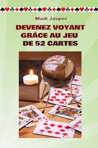 DEVENEZ VOYANT GRÂCE AU JEU DE 52 CARTES