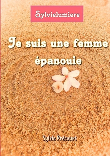Je suis une femme épanouie