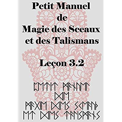Petit Manuel de la Magie des Sceaux et des Talismans