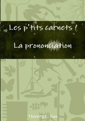 Les p'tits carnets - La prononciation