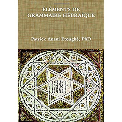 Elements de grammaire de l'hébreu biblique