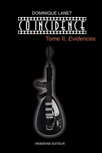 Coincidence. Tome 2, Evidences