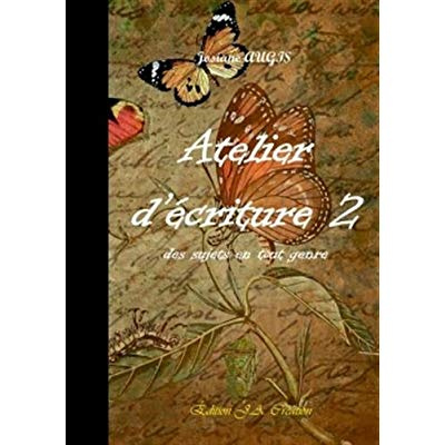 Atelier d'écriture. Volume 2