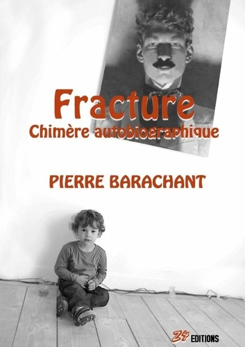 Fracture. Chimère autobiographique