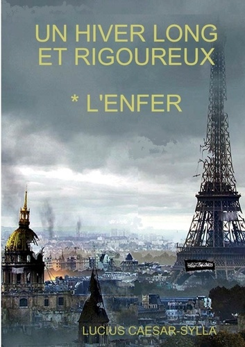 Un hiver long et rigoureux Tome 1 : L'enfer