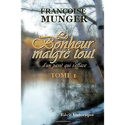 Le bonheur malgré tout - Tome 1