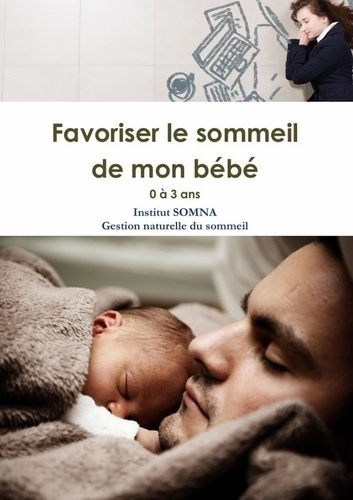 Guide pratique Favoriser le sommeil de mon bébé