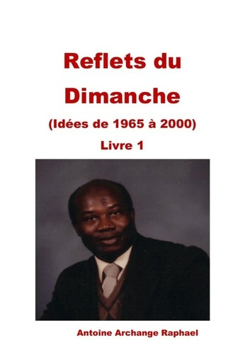 Reflets du Dimanche, Livre 1