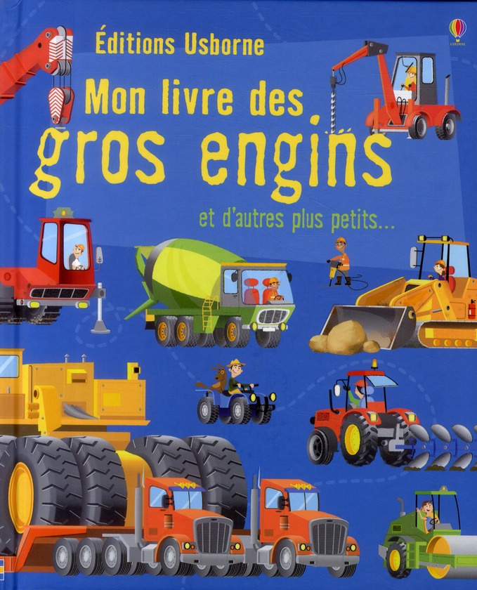 Mon livre des gros engins. Et d'autres plus petits...