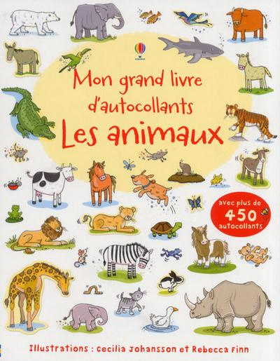 Les animaux. Mon grand livre d'autocollants
