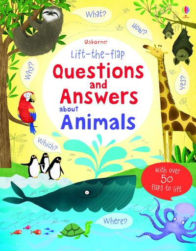 LIFT-THE-FLAP QUESTIONS AND ANSWERS ABOUT ANIMALS
