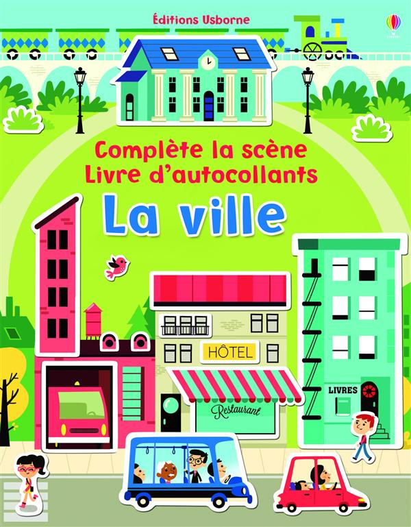 La ville. Complète la scène