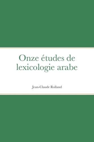 Onze études de lexicologie arabe. null