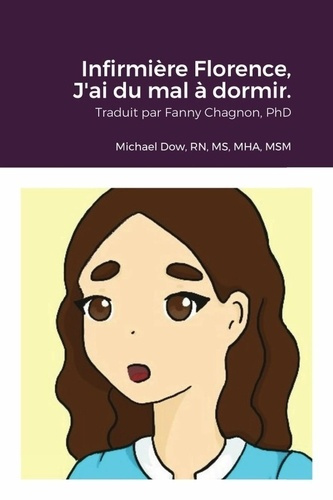 Infirmière Florence, J'ai du mal à dormir.