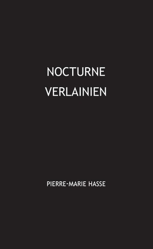 Nocturne verlainien. Lecture d'un poème de Verlaine