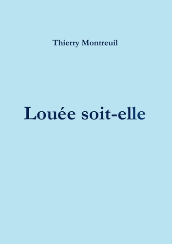 Louée soit-elle