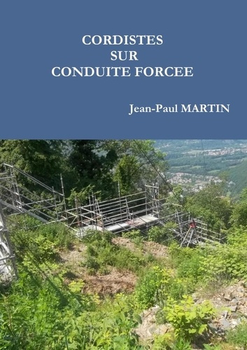 Cordistes sur conduite forcee