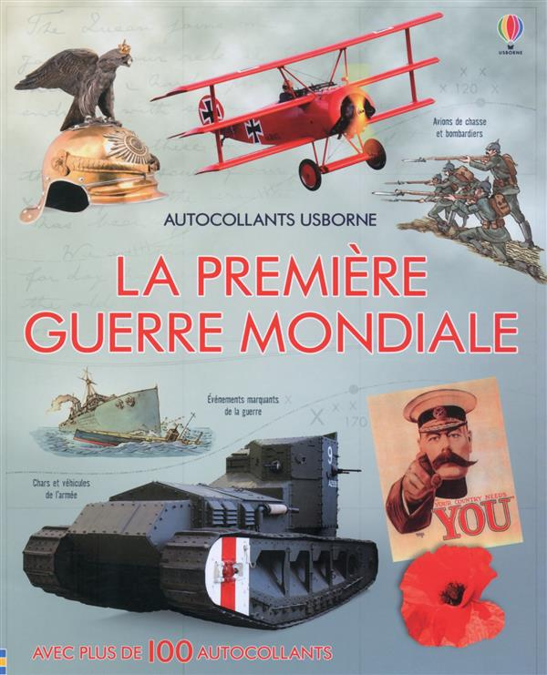 La premiere guerre mondiale. Avec plus de 100 autcocollants