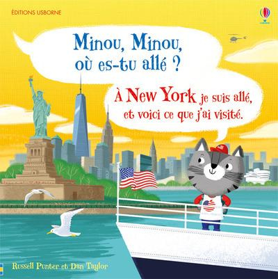 Minou, Minou, où es-tu allé ? A New York je suis allé, et voici ce que j'ai visité