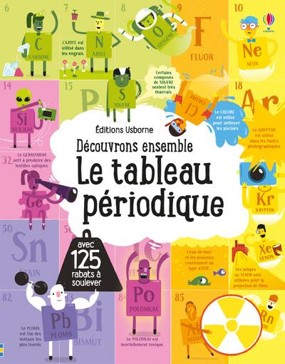 Découvrons ensemble le tableau périodique. Avec 125 rabats à soulever