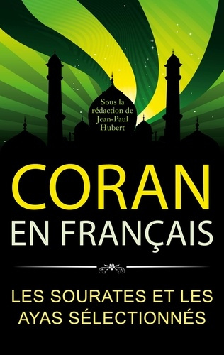 CORAN EN FRANCAIS - LES SOURATES ET LES AYAS SELECTIONNES