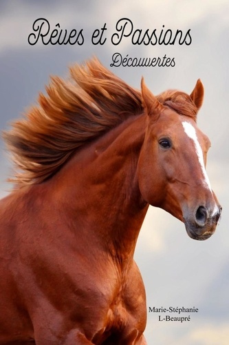 Rêves et Passions. Découverte